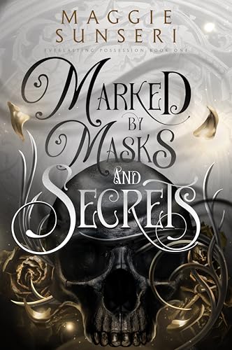 Marked by Masks and Secrets (Everlasting Possession Book 1)