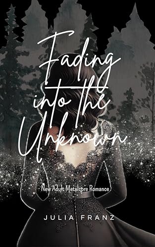Fading into the Unknown: New Adult Metalcore Romance (Fading Visions 3)