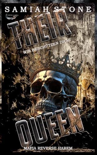 THEIR QUEEN: Wir beschützen dich! (Mafia King, Band 1)