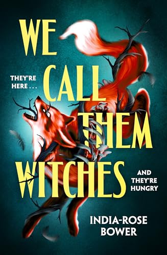We Call Them Witches: A SAPPHIC ROMANCE SET IN A POST-APOCALYPTIC WORLD FULL OF HUNGRY ELDRITCH CREATURES