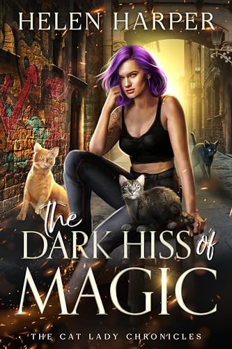 The Dark Hiss of Magic (The Cat Lady Chronicles Book 2)