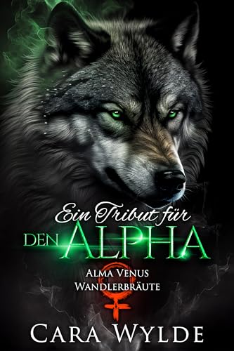 Ein Tribut für den Alpha (Alma-Venus-Wandlerbräute)