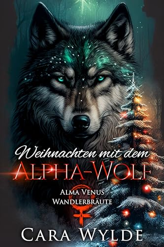 Weihnachten mit dem Alpha-Wolf (Alma-Venus-Wandlerbräute 4)