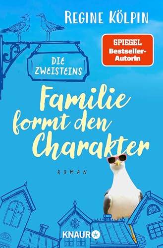 Die Zweisteins – Familie formt den Charakter: Roman | Heiterer Nordsee-Roman mit ganz viel Küstencharme und familiären Verwicklungen