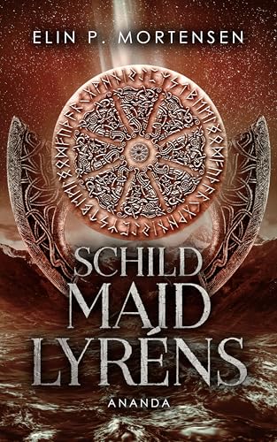 Schildmaid Lyréns - Ananda: Das Prequel zur beliebten Fantasy Reihe aus Norwegen, dem Land der nordischen Mythen