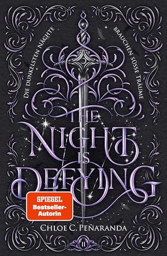 The Night is Defying: Die dunkelsten Nächte brauchen süße Träume | Band 2 der spicy New Adult Romantasy um Vampire und Star-Crossed Lovers (Die Nytefall-Trilogie)