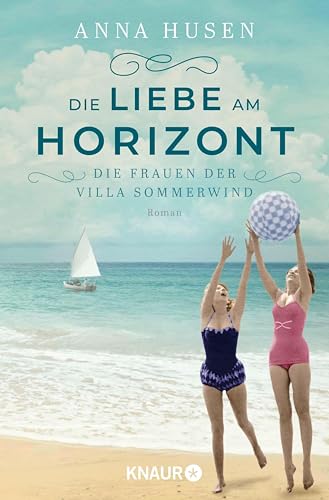 Die Frauen der Villa Sommerwind. Die Liebe am Horizont: Roman | Band 3 der großen Familiensaga: Das aufregende Finale (Timmendorfer Strand)