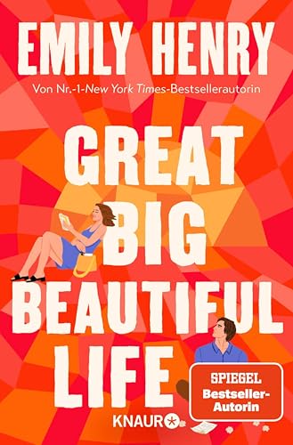 Great Big Beautiful Life: Roman | Eine Liebesgeschichte von der amerikanischen Nr.-1-Bestsellerautorin Emily Henry