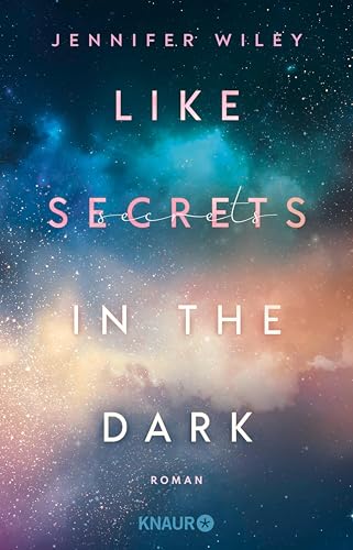 Like Secrets in the Dark: Roman | Emotionale Rockstar-Romance in New York um einen Broken Hero und seine Retterin (New York Love Songs 2)