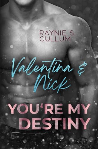 Valentina & Nick: YOU´RE MY DESTINY