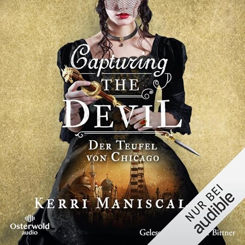 Capturing the Devil - Der Teufel von Chicago: Die grausamen Fälle der Audrey Rose - Band 4