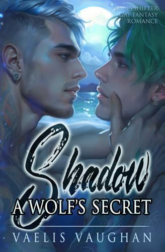 Shadow - A Wolf's Secret: Shapeshifter Gay Fantasy Romance