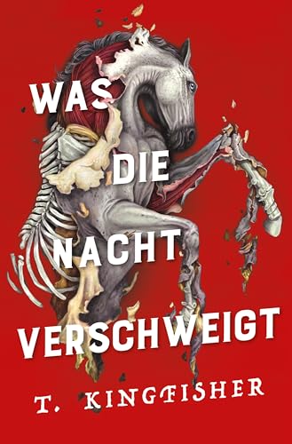 Was die Nacht verschweigt: Die Fortsetzung von WAS DIE TOTEN BEWEGT – Eine packende und atmosphärische Erzählung in der Tradition von Edgar Allan Poe