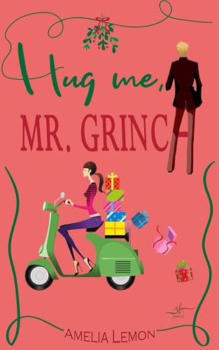 Hug me, Mr. Grinch: Romantische Komödie