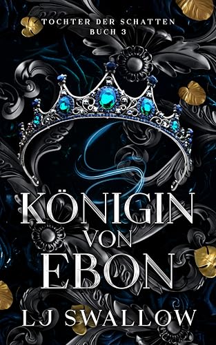 Königin von Ebon (Tochter der Schatten 3)