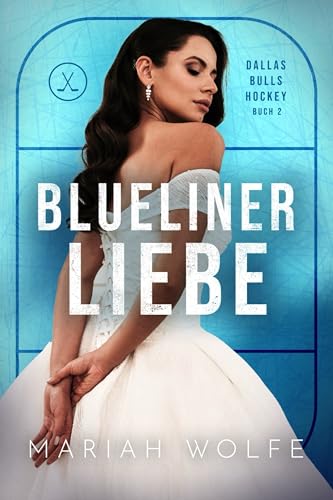 Blueliner Liebe (Dallas Bulls Hockey 2)