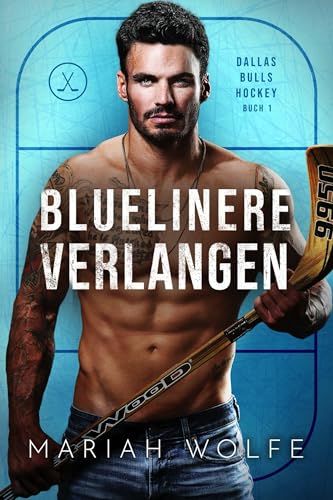 Blueliner Verlangen (Dallas Bulls Hockey 1)