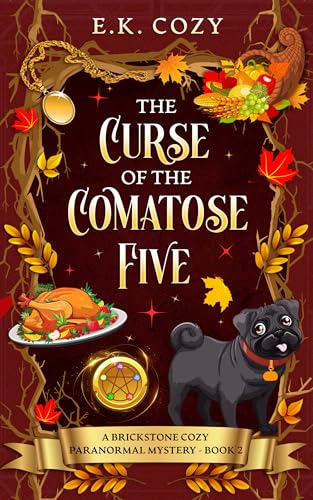 The Curse of the Comatose Five (Brickstone Paranormal Cozy Mystery Book 2)