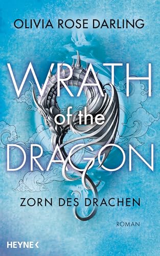 Wrath of the Dragon – Zorn des Drachen: Roman (Drachen-Reihe 2)