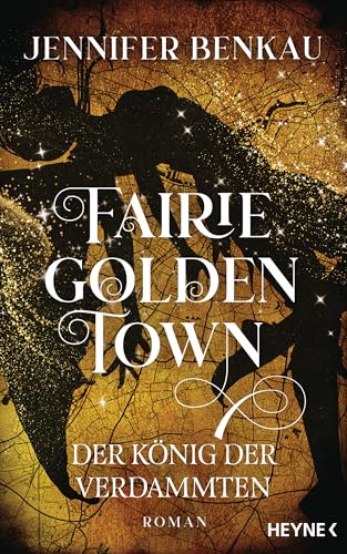 Fairiegolden Town – Der König der Verdammten: Roman (Fairiegolden Town-Reihe 2)