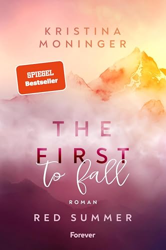 The First to Fall: Red Summer | Der Auftakt der New-Adult-Suspense-Reihe von #1-SPIEGEL-Bestsellerautorin Kristina Moninger