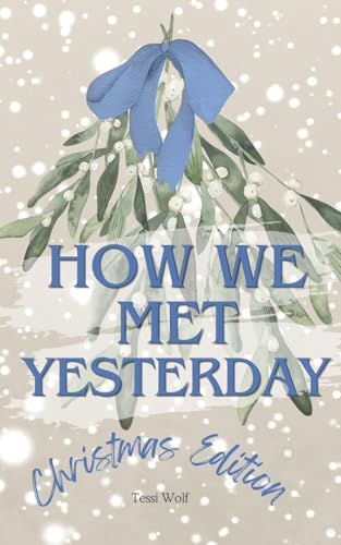 How we met Yesteday - Christmas Edition