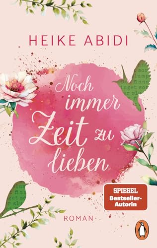 Noch immer Zeit zu lieben: Roman - Der perfekte Sommerroman zum Wegträumen und Verlieben von der SPIEGEL-Bestsellerautorin