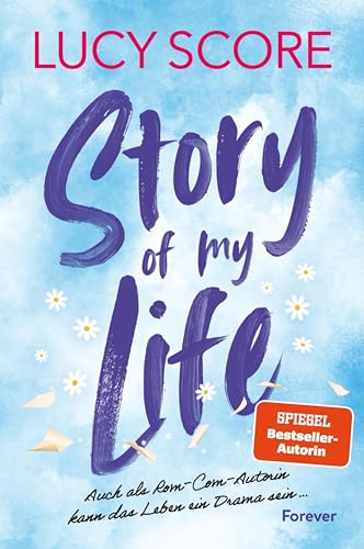 Story of My Life: Roman | Die brandneue Kleinstadt-RomCom von SPIEGEL-Bestsellerautorin Lucy Score! (Story Lake 1)