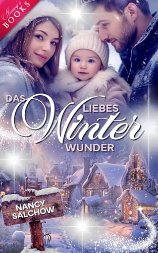 Das Liebeswinterwunder (Nancys Jahreszeiten Edition - Abgeschlossene Einzelromane)