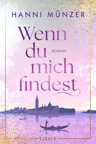 Wenn du mich findest: Knisternde Romance und fesselnder Thriller von der SPIEGEL Bestseller-Autorin
