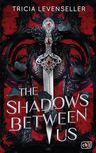 The Shadows Between Us: Dunkel, verführerisch, süchtig machend: Epische Fantasy von der US-Bestsellerautorin und TikTok-Sensation. (Die The-Shadows-Between-Us-Reihe 1)
