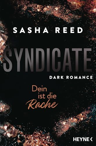 Syndicate – Dein ist die Rache: Dark Romance: Spicy und spannende Mafia-Romance (Die Syndicate-Reihe 2)