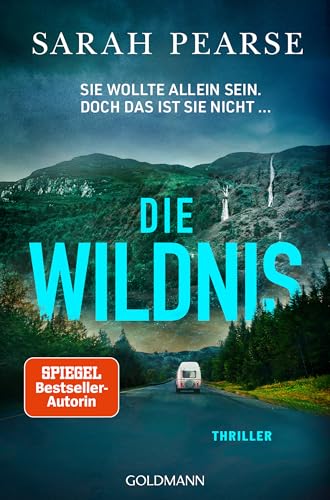 Die Wildnis: Thriller - Von der Autorin des Bestsellers „Das Sanatorium“ (Ein Fall für Elin Warner 3)