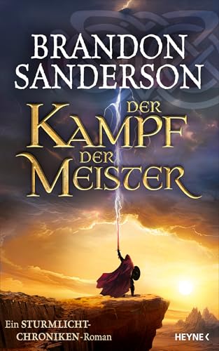 Der Kampf der Meister: Ein Sturmlicht-Chroniken-Roman (Die Sturmlicht-Chroniken 12)