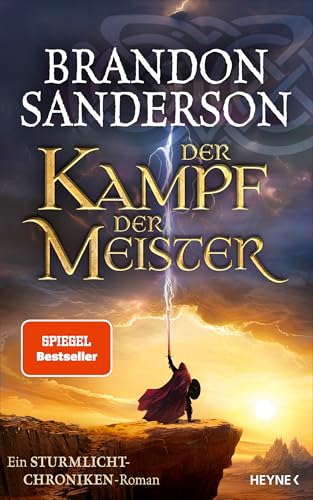 Der Kampf der Meister: Ein Sturmlicht-Chroniken-Roman (Die Sturmlicht-Chroniken 12)