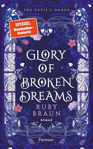 Glory of Broken Dreams: The Devil's Dance | Düster, verrucht, magisch: Der Auftakt der Romantasy-Reihe von Bestsellerautorin Ruby Braun