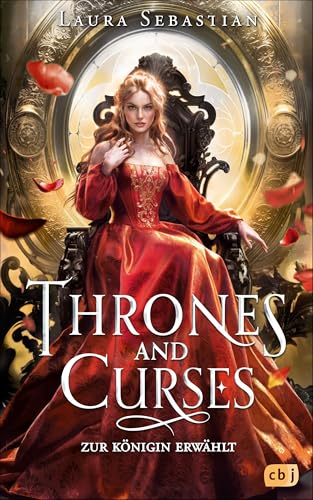 Thrones and Curses - Zur Königin erwählt: Das Finale der grandiosen Fantasy-Trilogie der New-York-Times-Bestsellerautorin (Die Thrones-and-Curses-Reihe 3)