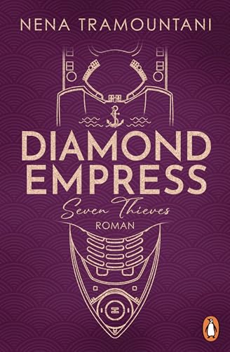 Diamond Empress. Seven Thieves: Roman. Die mitreißende Romantic-Suspense-Reihe geht weiter (Stolen Dreams 2)