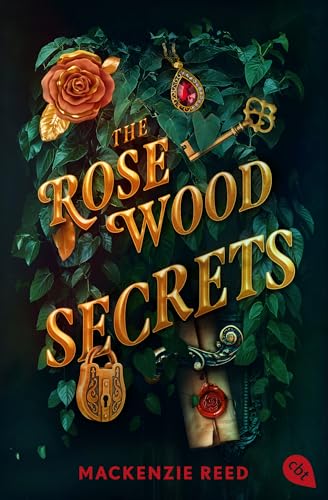 The Rosewood Secrets: Intrigen, Verrat und Romantik: Ein packender Roman für alle Fans der The-Inheritance-Games-Reihe.
