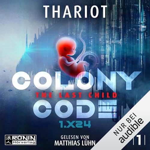 The Last Child - Colony Code 1.X24: Colony Code 1