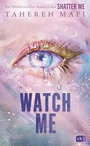 Watch Me – Ein Shatter-Me-Roman: Der Auftakt der heiß ersehnten Spin-off-Trilogie der Weltbestsellerreihe »Shatter Me«. (Die Shatter-Me-Reihe: The New Republic 1)
