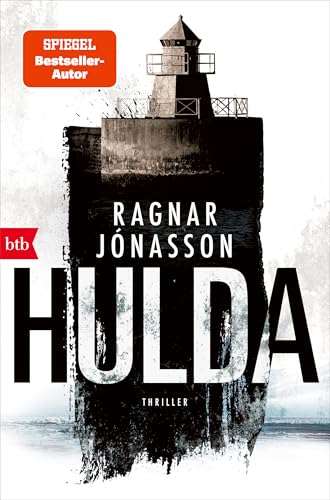 HULDA: Thriller - Hulda kehrt zurück! Die Fortsetzung der Bestseller-Serie aus Island (Die HULDA-Reihe 4)