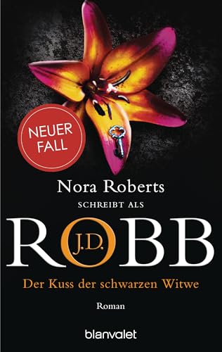 Der Kuss der schwarzen Witwe: Roman (Eve Dallas 49)