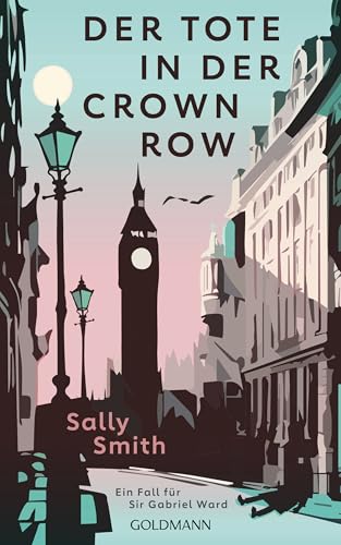 Der Tote in der Crown Row: Ein Fall für Sir Gabriel Ward (Sir Gabriel Ward ermittelt 1)