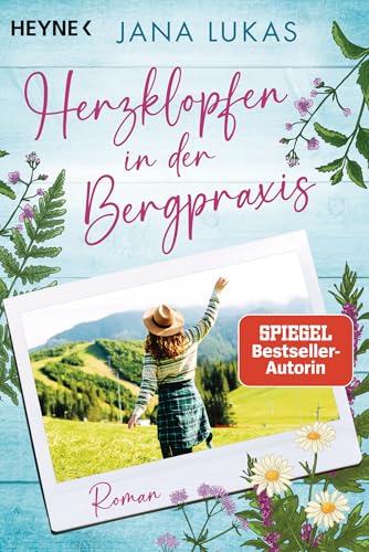 Herzklopfen in der Bergpraxis: Roman (Die Bergpraxis 1)