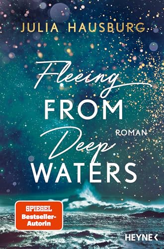 Fleeing From Deep Waters: Roman - - Atmosphärischer New-Adult-Roman der SPIEGEL-Bestseller-Autorin (Die Deep Waters-Reihe 2)