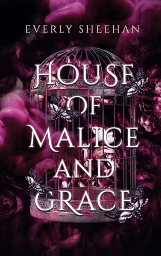House of Malice and Grace: Spicy Dark Romantasy