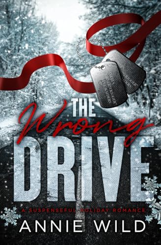 The Wrong Drive: A Suspenseful Holiday Romance