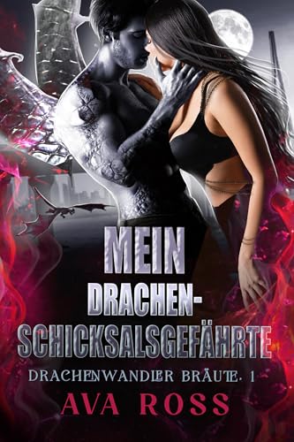 Mein Drachen-Schicksalsgefährte (Drachenwandler Bräute 1)