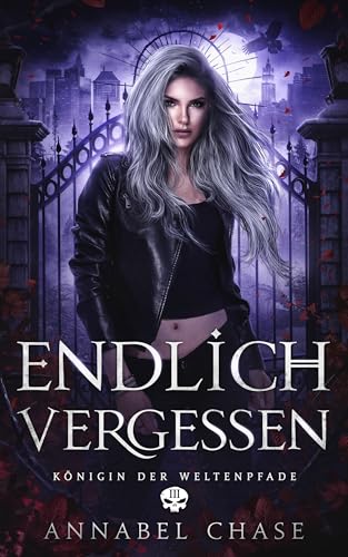 Endlich Vergessen (Königin der Weltenpfade 3)
